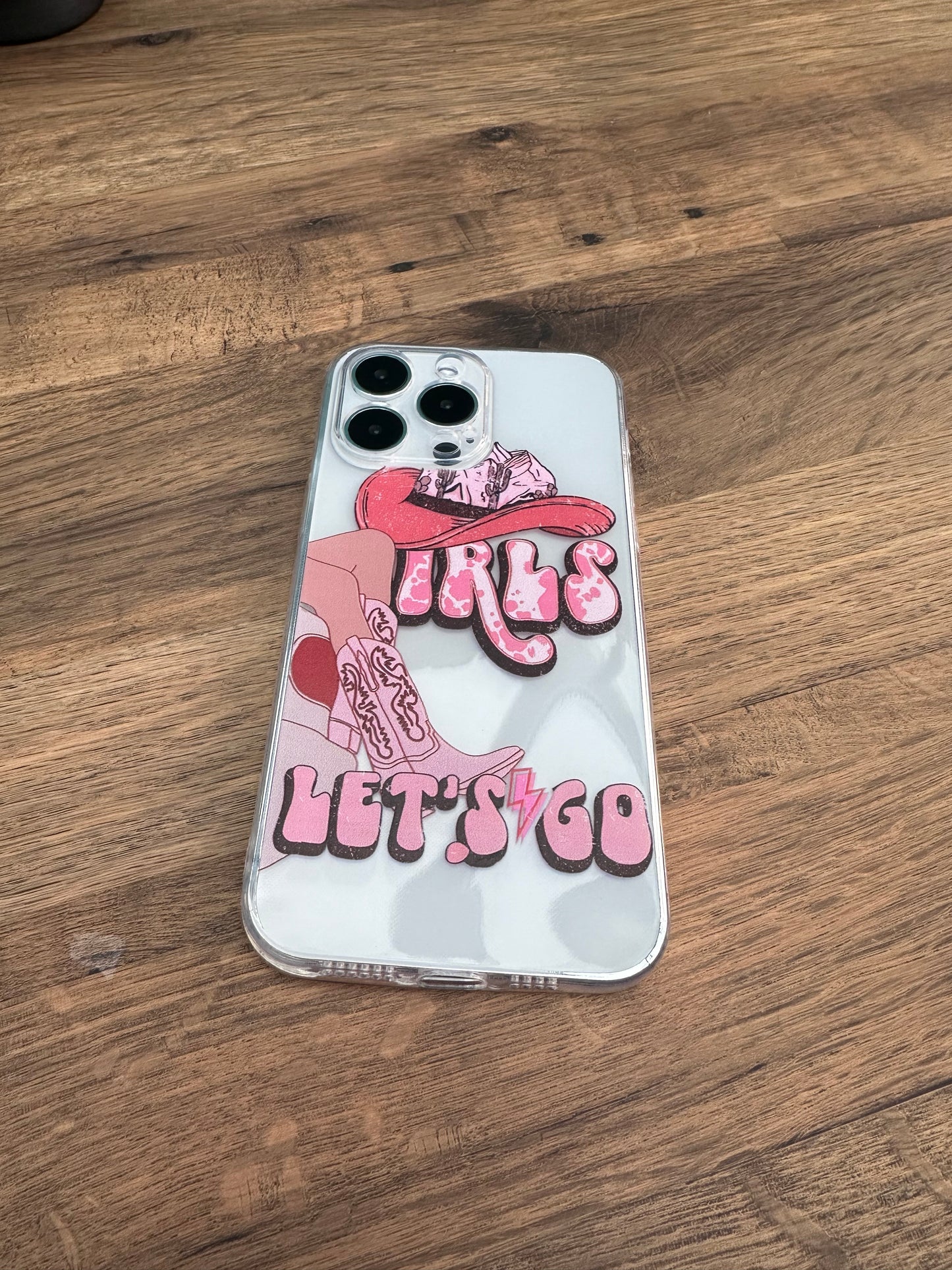 "Girls, Let's Go" Cowgirl Clear Phone Case
