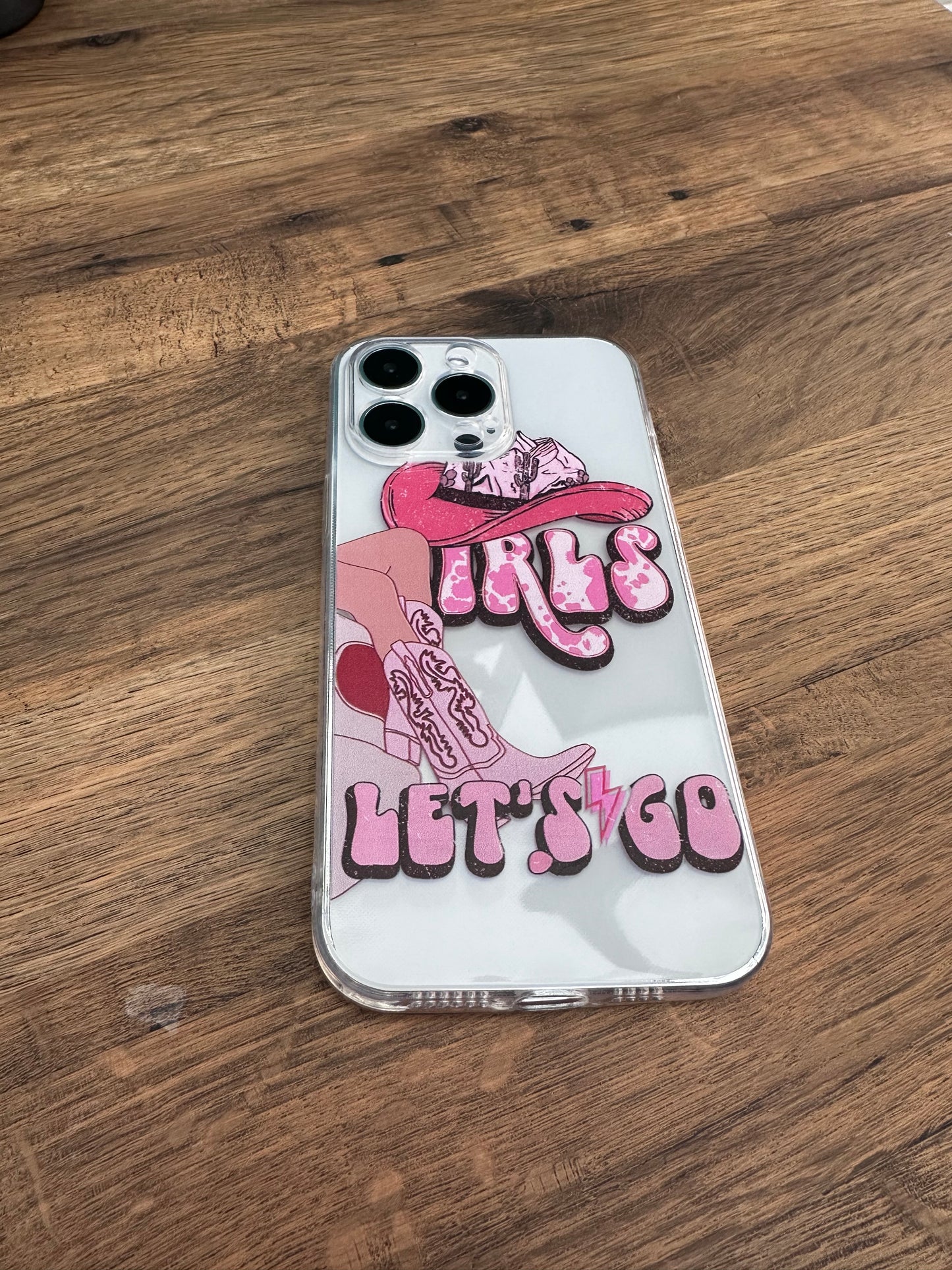 "Girls, Let's Go" Cowgirl Clear Phone Case